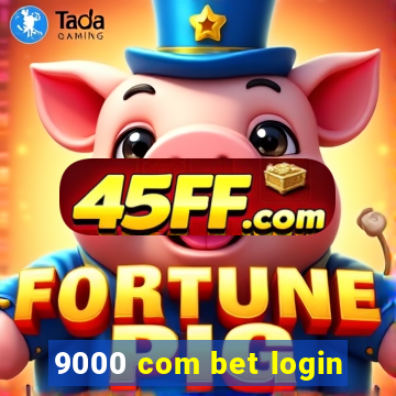 9000 com bet login